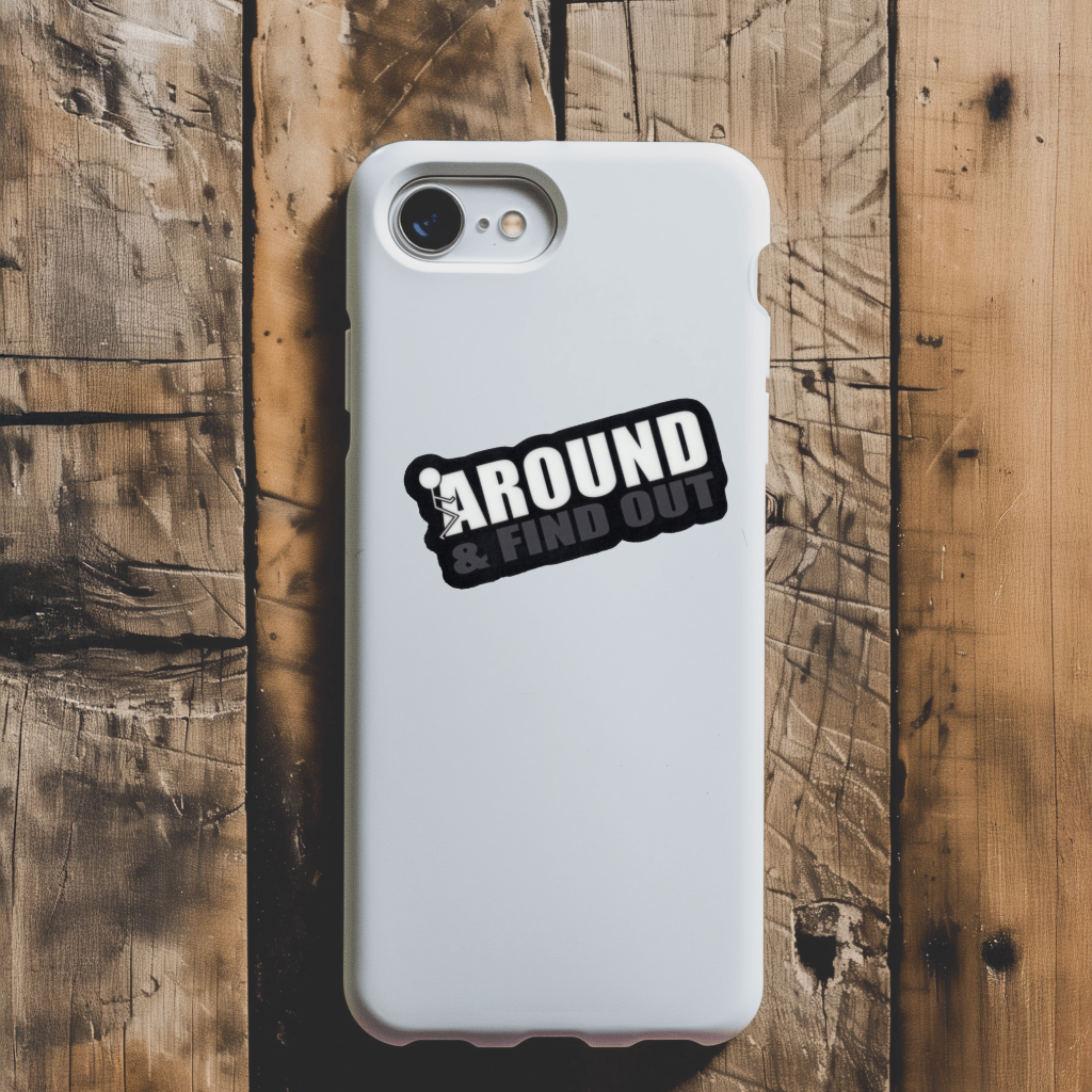 Durable, vinyl, die-cut, Fck Around Sticker.