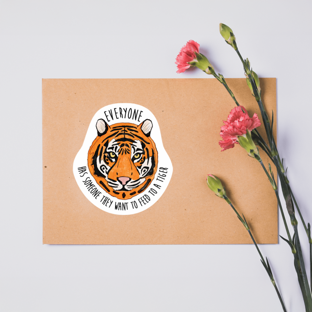 Durable, vinyl, die-cut, Feed Someone To A Tiger Sticker.