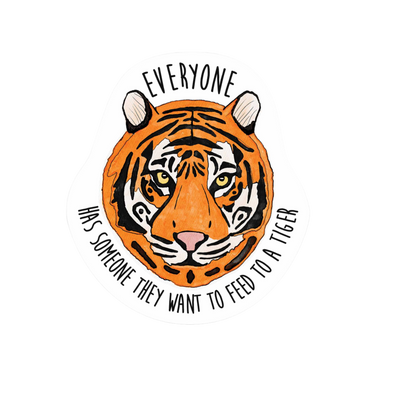 Our Feed To A Tiger Sticker! unique, high-quality, vinyl die-cut, eco-friendly stickers