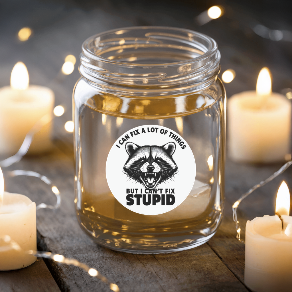 Durable, vinyl, die-cut, I Can't Fix Stupid Sticker.