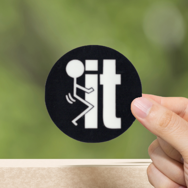 Durable, vinyl, die-cut, Fk It Sticker