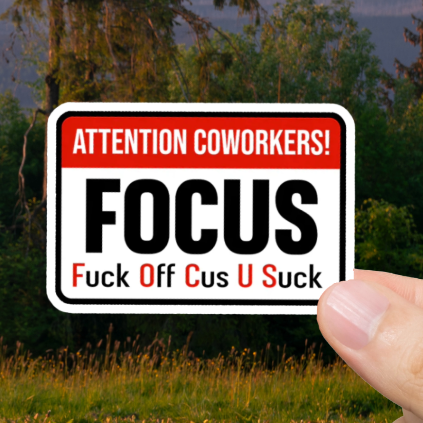Durable, vinyl, die-cut, Focus Sticker.