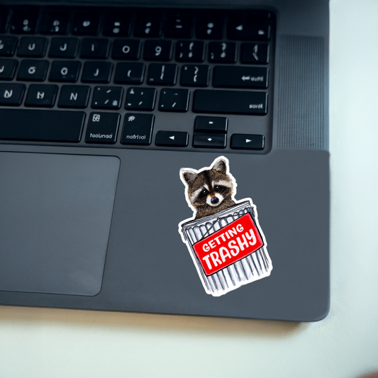Durable, vinyl, die-cut, Getting Trashy Sticker.