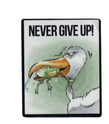 Durable vinyl, die-cut Give Up Sticker