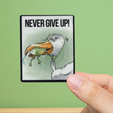Durable, vinyl, die-cut, Never Give Up Sticker.