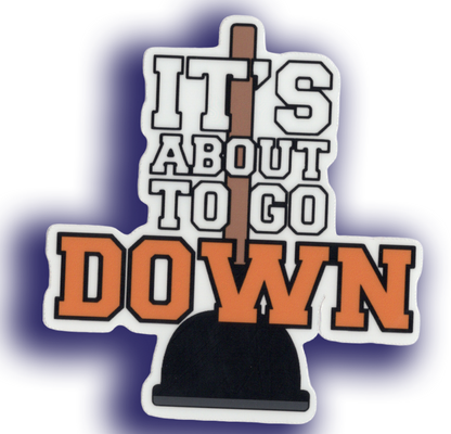 Durable vinyl, die-cut Go Down Sticker