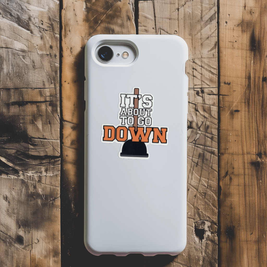 Durable, vinyl, die-cut, It's About To Go Down Sticker.