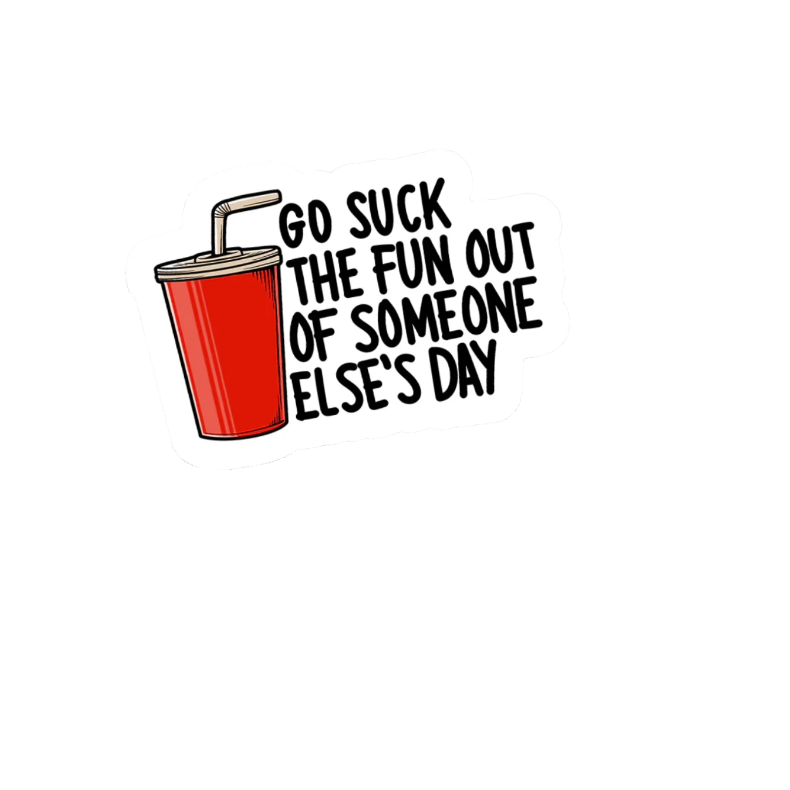 Durable vinyl die-cut Go Suck Sticker