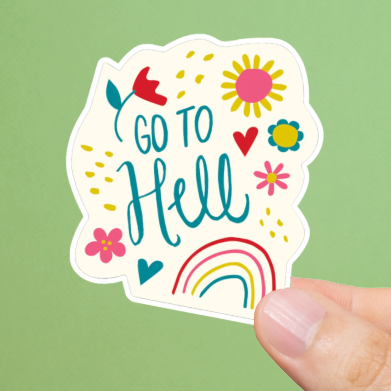 Durable, vinyl, die-cut, Go To Hell Sticker.