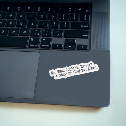 Durable, vinyl, die-cut, What Could Go Wrong Sticker.