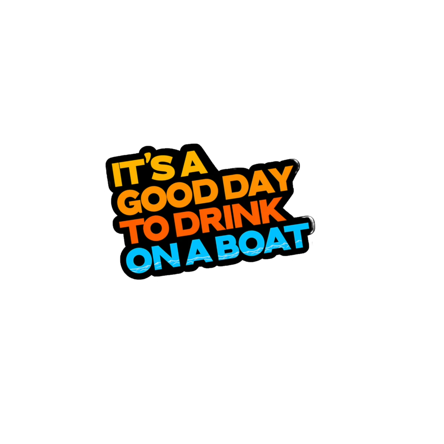 Durable vinyl die-cut Good Day Sticker