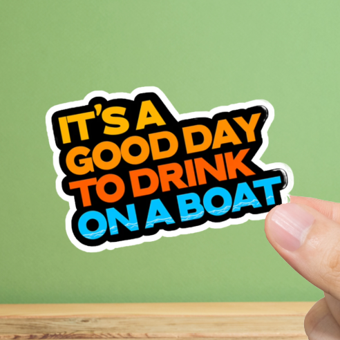 Durable, vinyl, die-cut, Good Day To Drink Sticker.