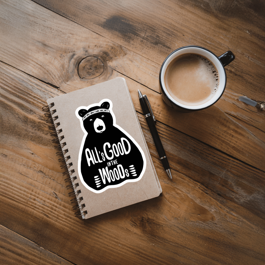 Durable, vinyl, die-cut, All Good In The Woods Sticker.
