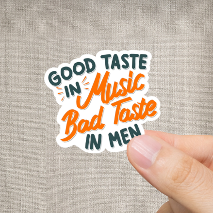Durable, vinyl, die-cut, Good Taste, Bad Taste Sticker.