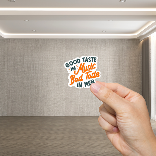 Durable, vinyl, die-cut, Good Taste, Bad Taste Sticker.