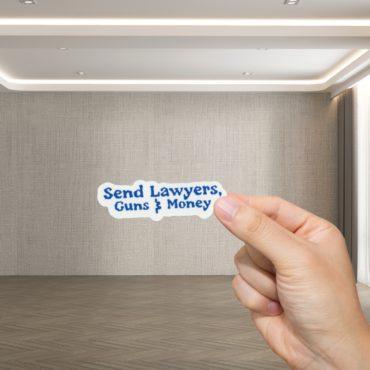 Durable, vinyl, die-cut, Lawyers, Guns & Money Sticker.