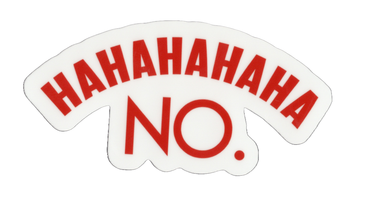 Durable vinyl, die-cut Ha No Sticker