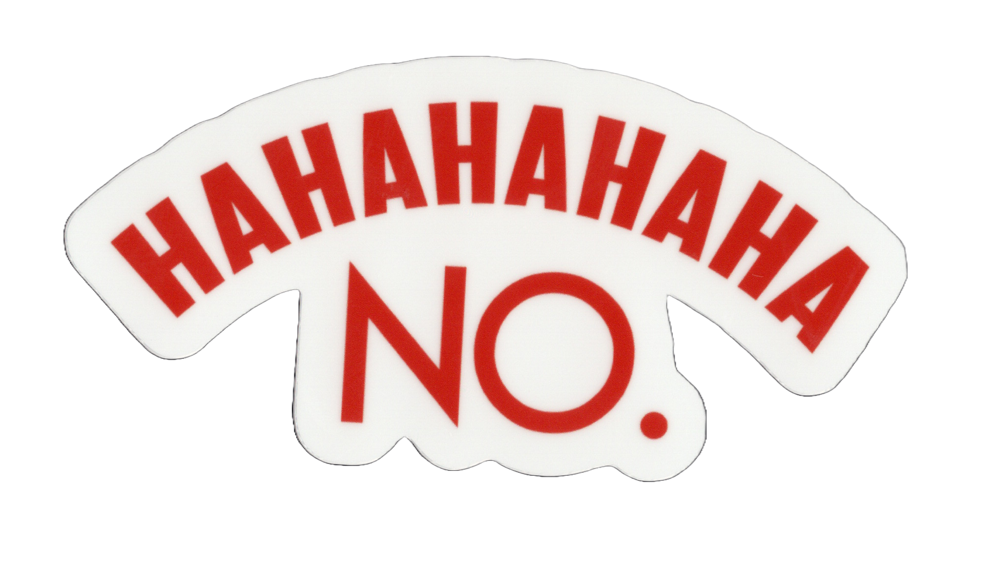 Durable vinyl, die-cut Ha No Sticker