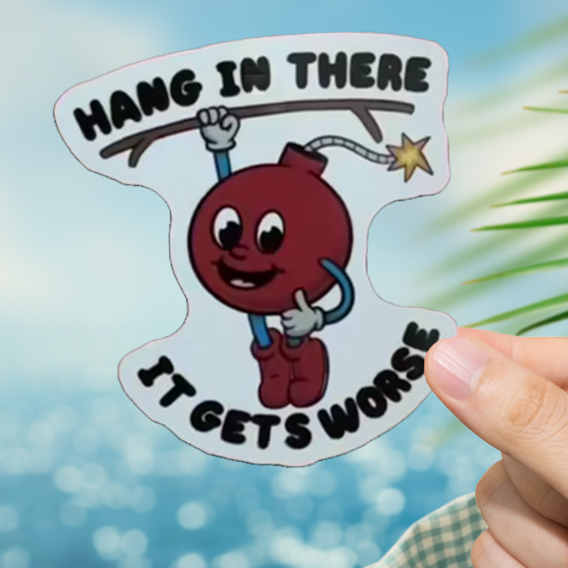 Durable, vinyl, die-cut, Hang In There Bomb Sticker.