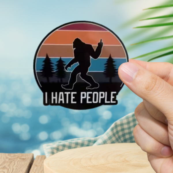Durable vinyl, die-cut Squatch Hate People Sticker.