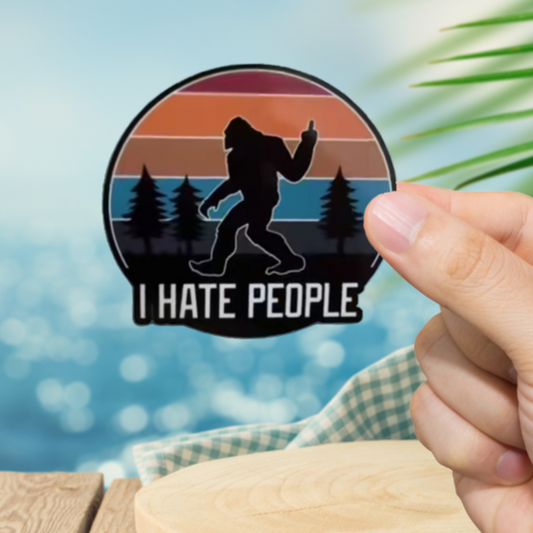 Durable vinyl, die-cut Squatch Hate People Sticker.