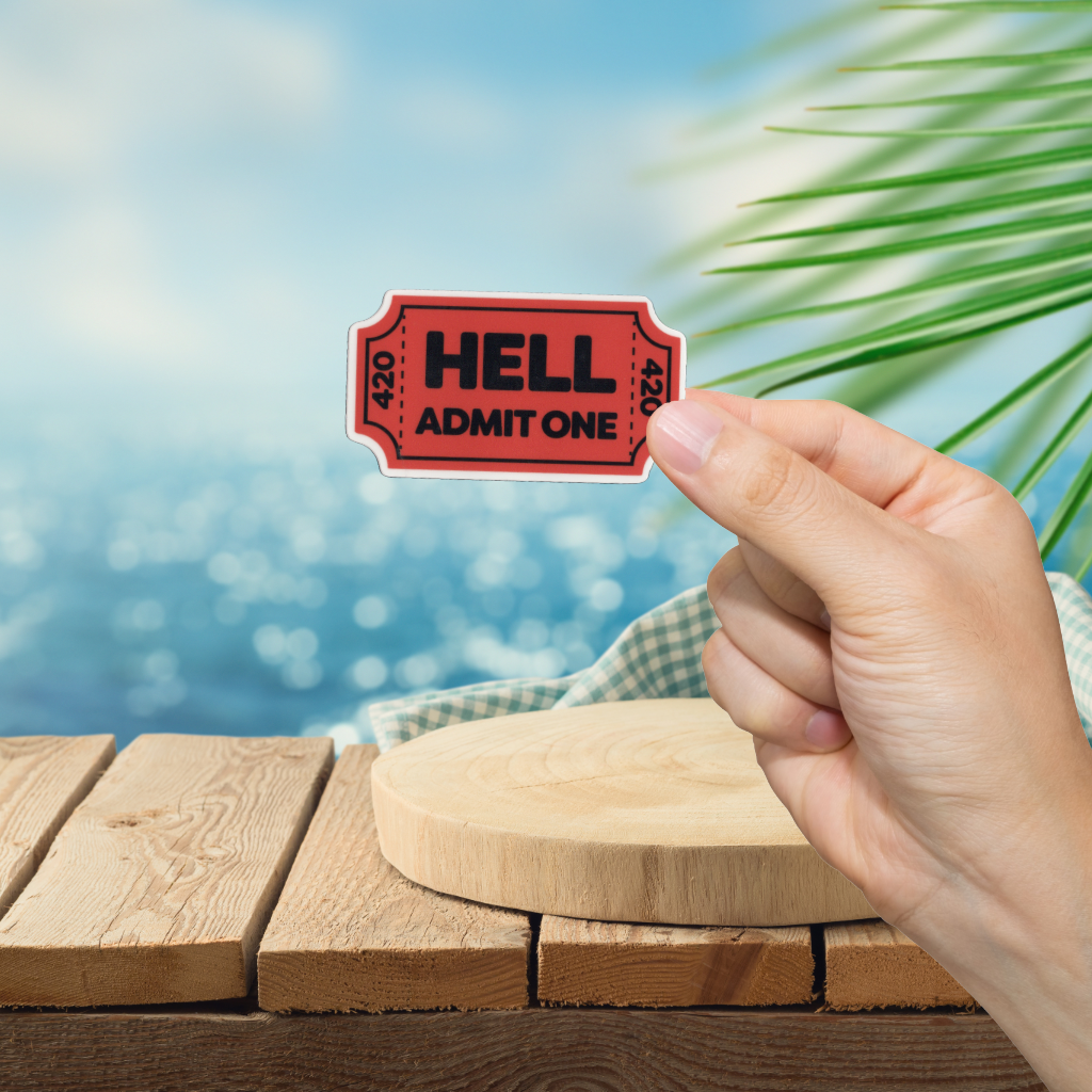 Durable, vinyl, die-cut, Hell Admit One 420 Sticker.