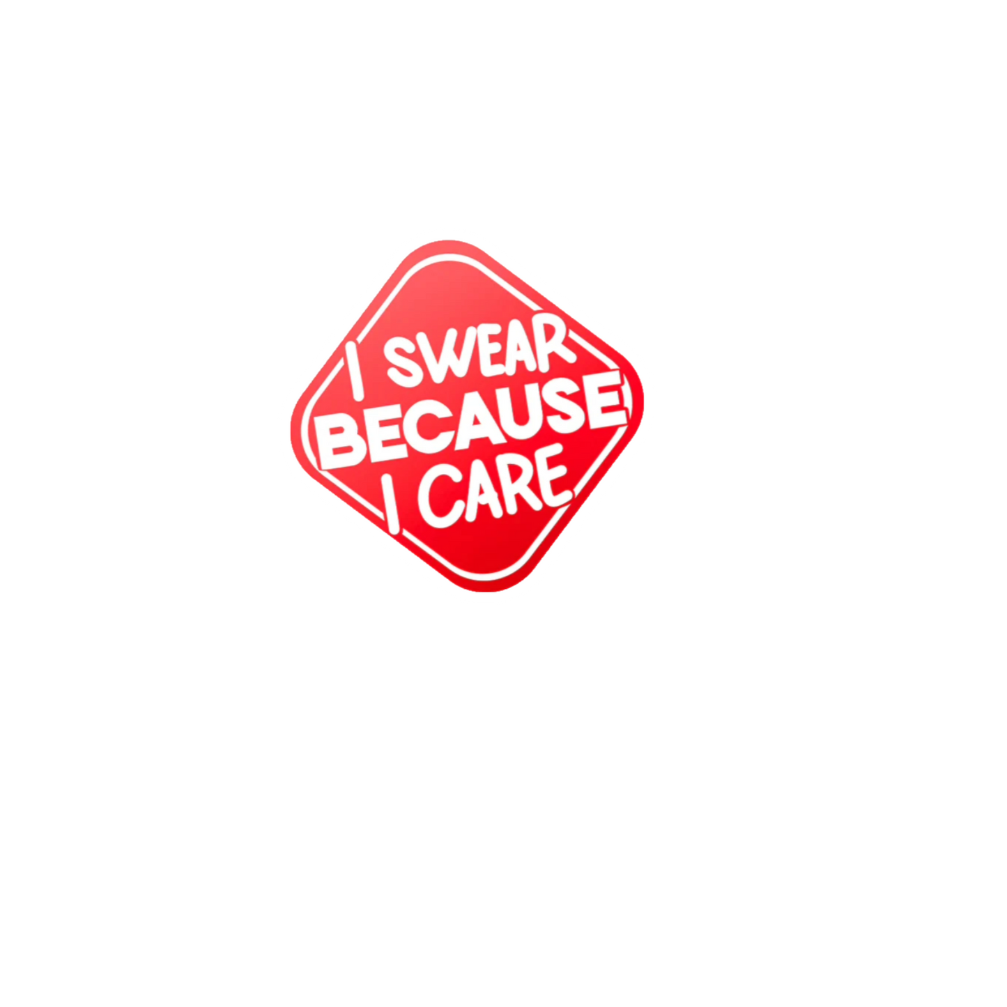 Durable vinyl die-cut I Care Sticker