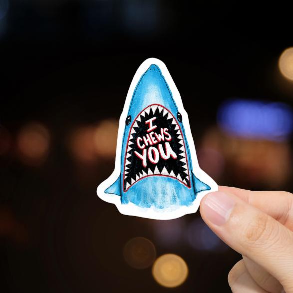 Durable, vinyl, die-cut, I Chews You Sticker