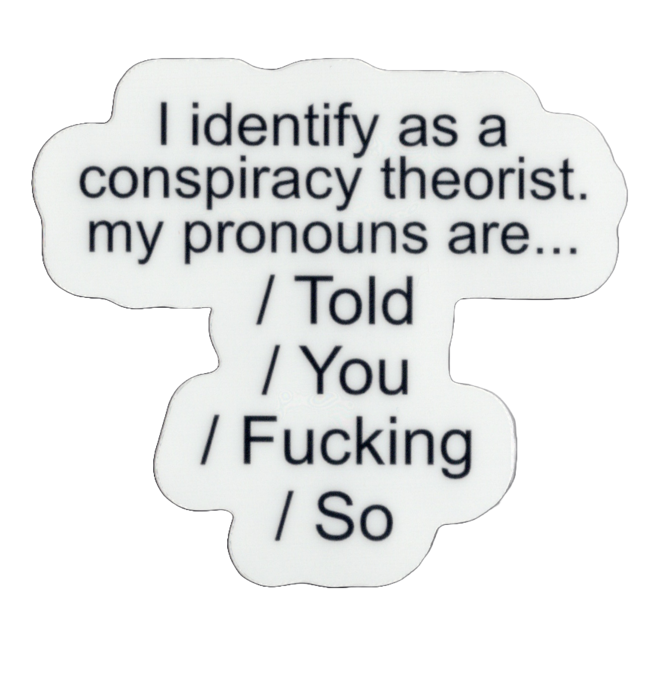 Durable vinyl, die-cut Identify Sticker