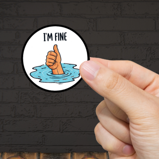 Durable, vinyl, die-cut, I'm Fine Sticker.