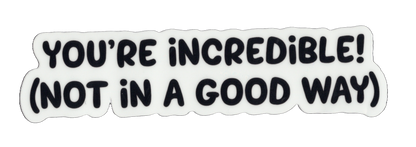 Durable vinyl, die-cut Incredible Sticker