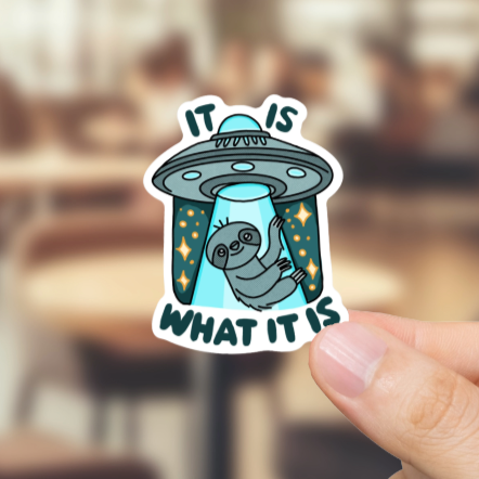 Durable, die-cut, vinyl, It Is What It is Sticker .