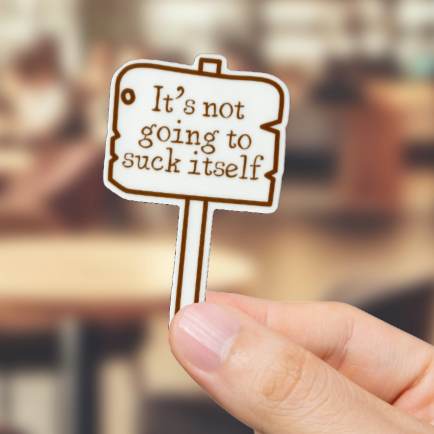 Durable, vinyl, die-cut, Suck Itself Sticker.