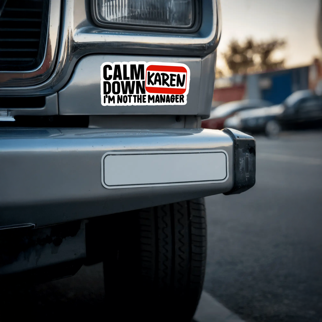Durable, vinyl, die-cut, Karen Calm Down Sticker.