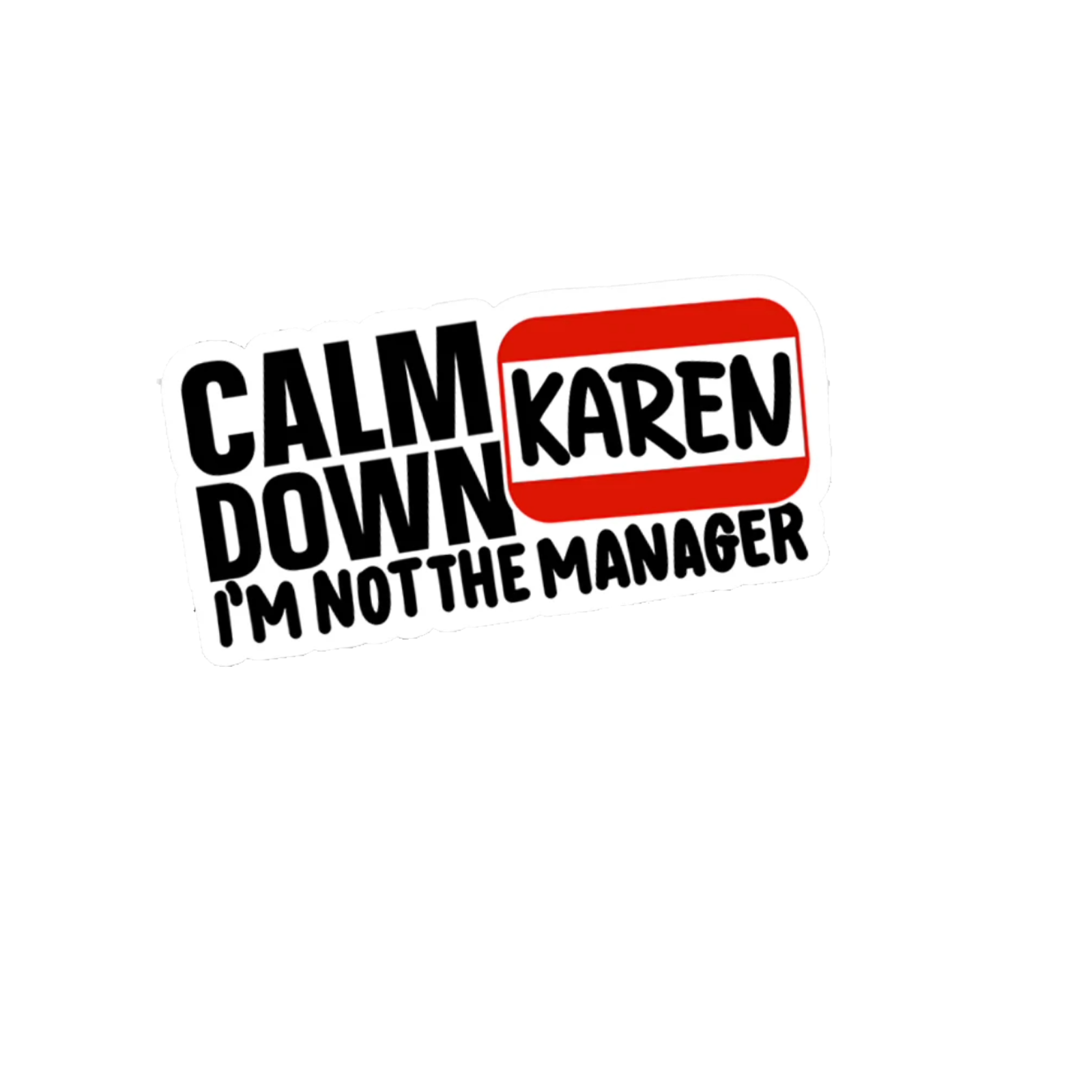 Durable vinyl die-cut Karen Sticker