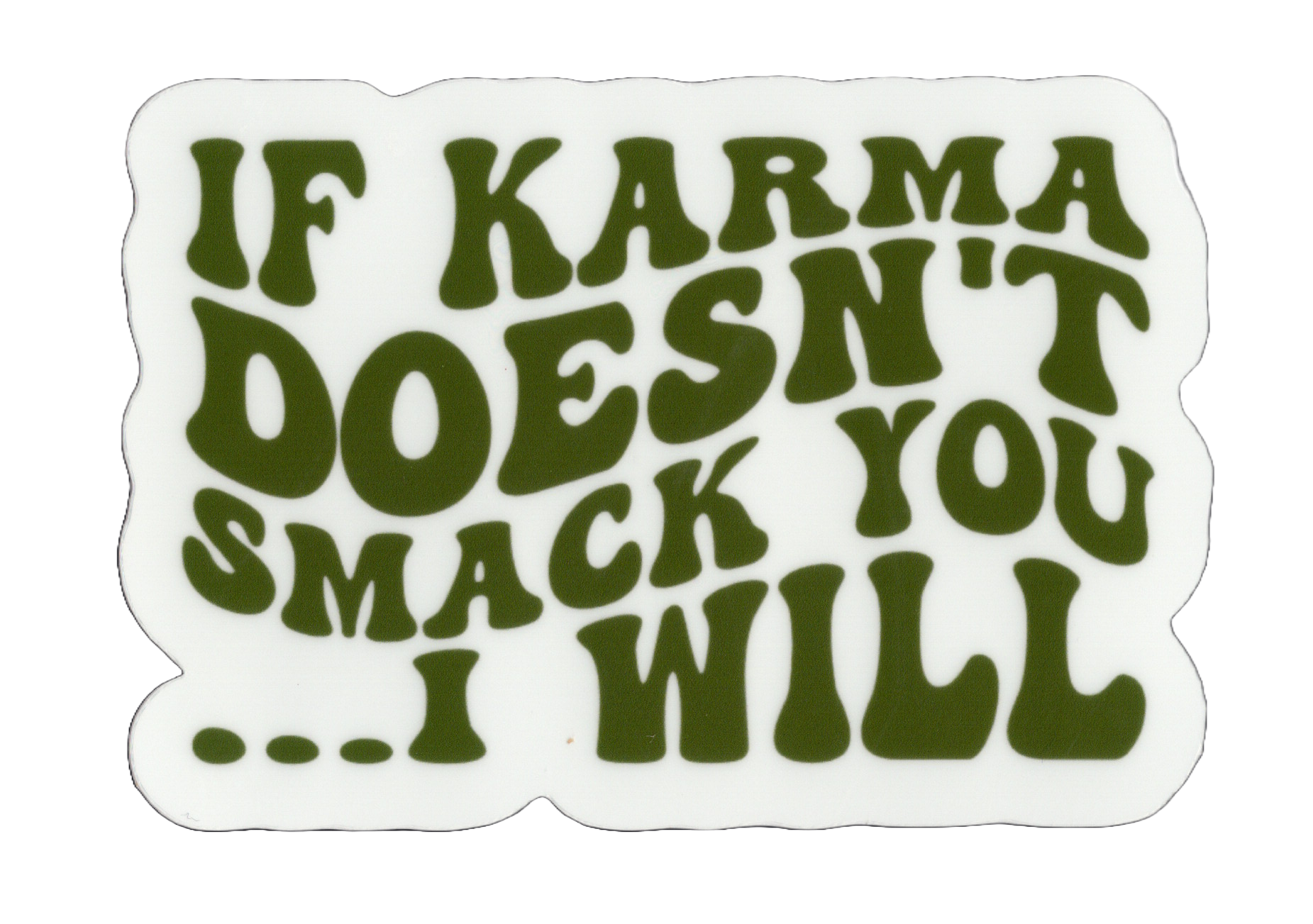 Durable vinyl hard, die-cut Karma Sticker