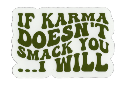 Durable vinyl hard, die-cut Karma Sticker