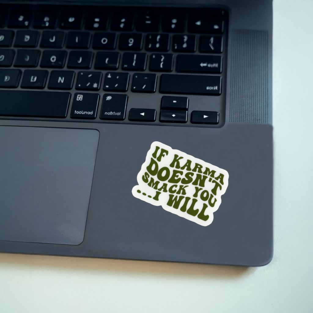 Durable, vinyl, die-cut, Karma Smack You Sticker.