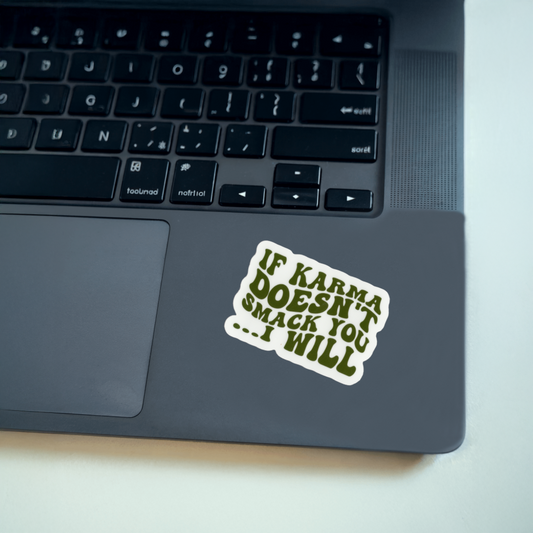 Durable, vinyl, die-cut, Karma Smack You Sticker.