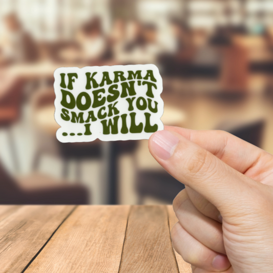 Durable, vinyl, die-cut, Karma Smack You Sticker.