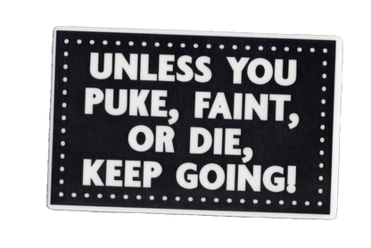 Durable vinyl, die-cut Keep Going Sticker