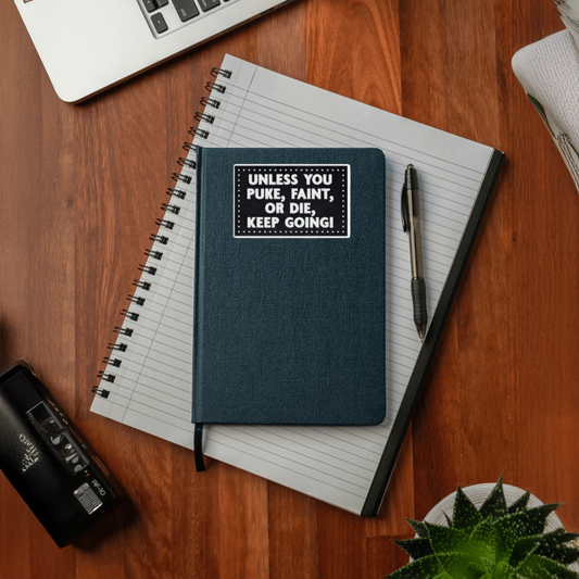 Durable, vinyl, die-cut, Unless You Die Keep Going Sticker.