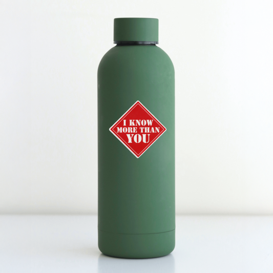 Durable, vinyl, die-cut, I Know More Sticker.