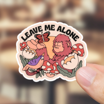 Durable, vinyl, die-cut, Leave Me Alone Sticker.
