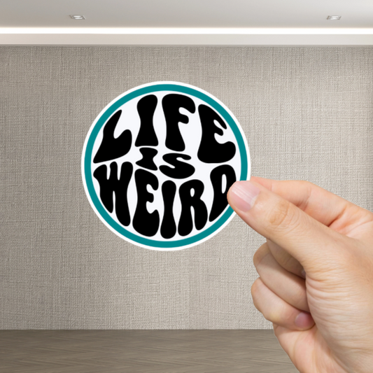 Durable, vinyl, die-cut, Life Is Weird Sticker.