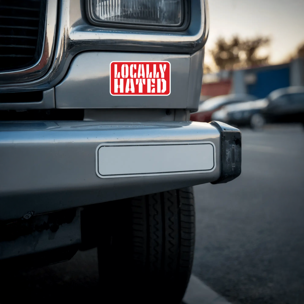 Durable, vinyl, die-cut, Locally Hated Sticker.