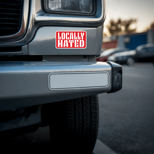 Durable, vinyl, die-cut, Locally Hated Sticker.