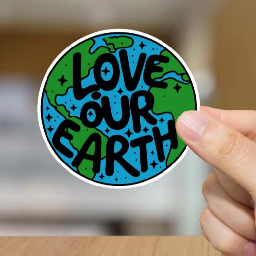 Durable, vinyl, die-cut, Love Our Earth Sticker.