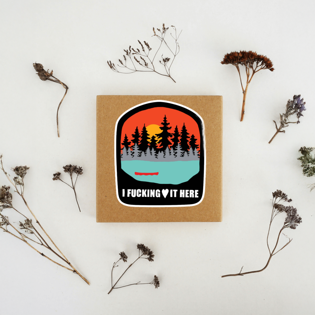 Durable, vinyl, die-cut, I Fcking Love It Here Sticker.