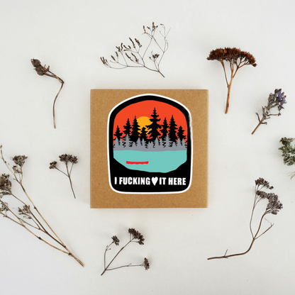 Durable, vinyl, die-cut, I Fcking Love It Here Sticker.